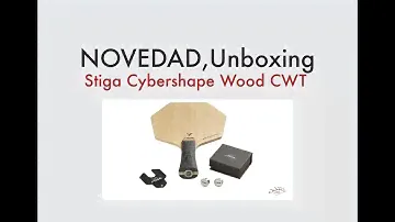 ¡¡¡NOVEDAD!!! Unboxing STIGA CYBERSHAPE WOOD CWT